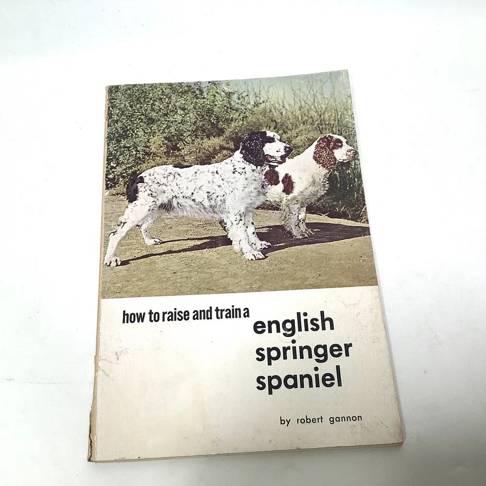 Vtg How to raise and train an English Springer Spaniel Book Robert Gannon 1961‎